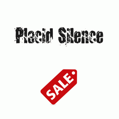 Placid Silence : Sale